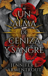 UN ALMA DE CENIZA Y SANGRE - JENNIFER ARMENTROUT