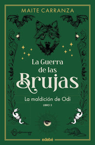 LA GUERRA DE LAS BRUJAS 3 LA MALDICION DE ODI - MAITE CARRANZA