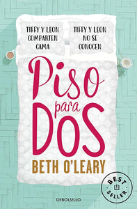 PISO PARA DOS - BETH O'LEARY