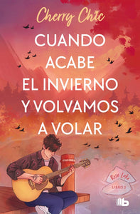 CUANDO ACABE EL INVIERNO Y VOLVAMOS A VOLAR - CHERRY CHIC