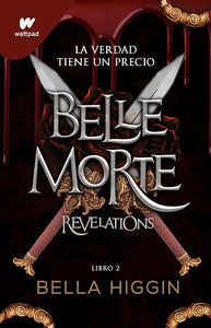 BELLE MORTE REVELATIONS LIBRO 2 - BELLA HIGGIN