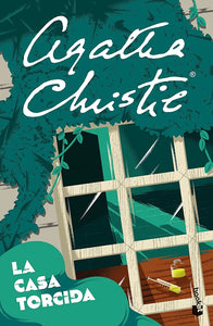 LA CASA TORCIDA - AGATHA CHRISTIE