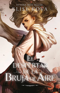 EL DESPERTAR DE LA BRUJA DE AIRE - ELISE KOVA