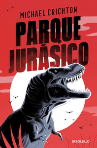 PARQUE JURASICO - MICHAEL CRICHTON