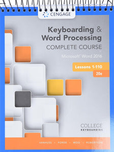 KEYBOARDING AND WORD PROCESSING COMPLETE COURSE LESSONS 1-110 - VANHUSS
