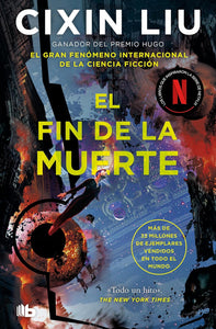 EL FIN DE LA MUERTE - CIXIN LIU