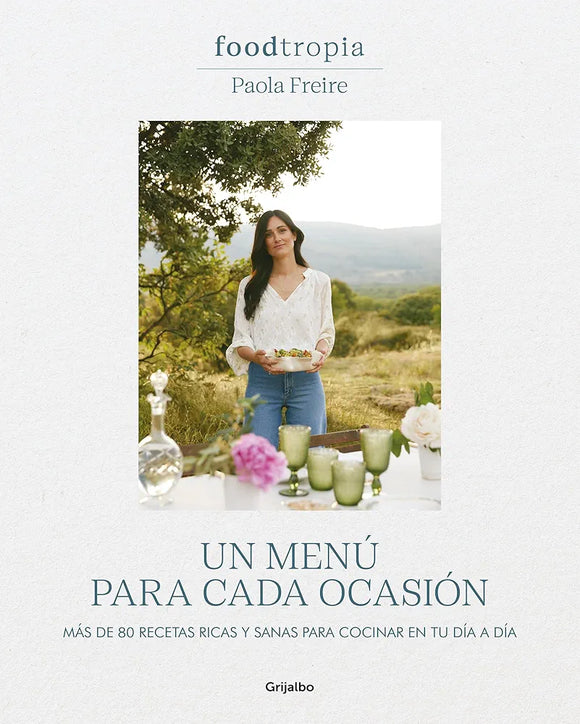 FOODTROPIA UN MENU PARA CADA OCASION - PAOLA FREIRE