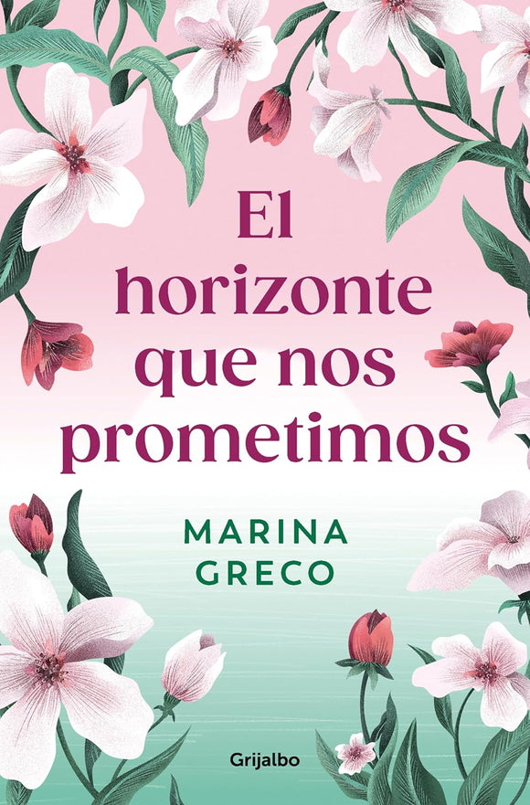 EL HORIZONTE QUE NOS PROMETIMOS - MARINA GRECO