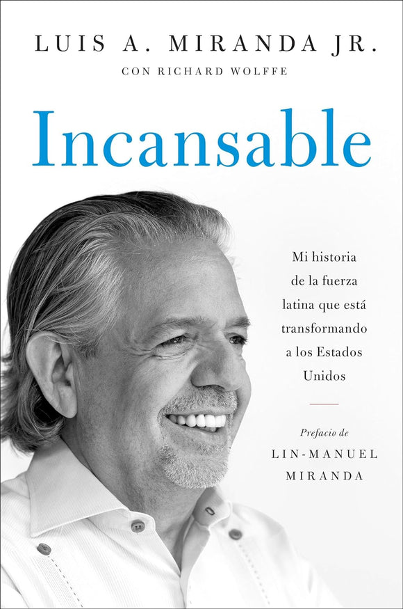 INCANSABLE - LUIS A MIRANDA JR