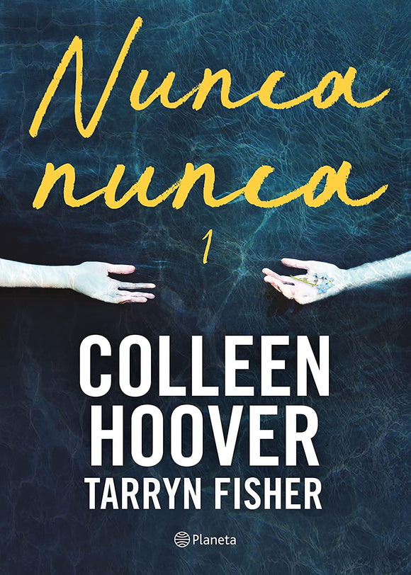 NUNCA NUNCA 1 - COLLEEN HOOVER