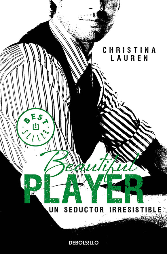 BEAUTIFUL PLAYER 3 UN SEDUCTOR IRRESISTIBLE - CHRISTINA LAUREN