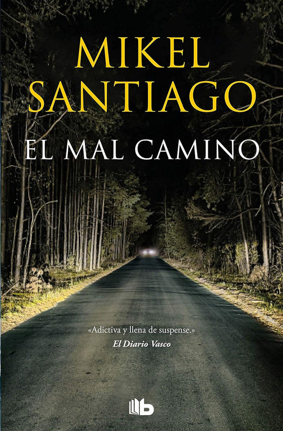 EL MAL CAMINO - MIKEL SANTIAGO
