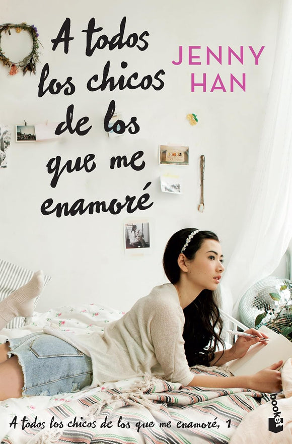 A TODOS LOS CHICOS QUE ENAMORE - JENNY HAN