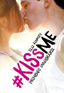 PROHIBIDO ENAMORARSE KISSME 1 - ELLE KENNEDY