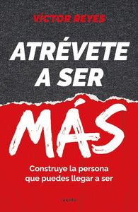 ATREVETE A SER MAS - VICTOR REYES