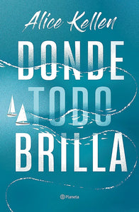 DONDE TODO BRILLA - ALICE KELLEN