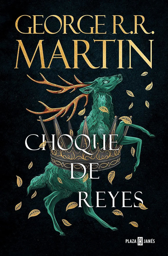 CHOQUE DE REYES - GEORGE R. R. MARTIN
