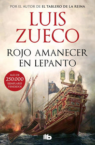 ROJO AMANECER EN LEPANTO - LUIS ZUECO