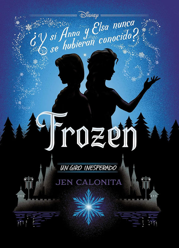 FROZEN UN GIRO INESPERADO - JEN CALONITA