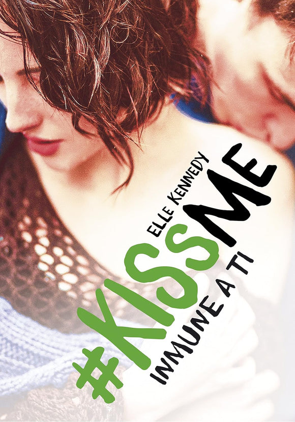 INMUNE A TI KISSME 3 - ELLE KENNEDY