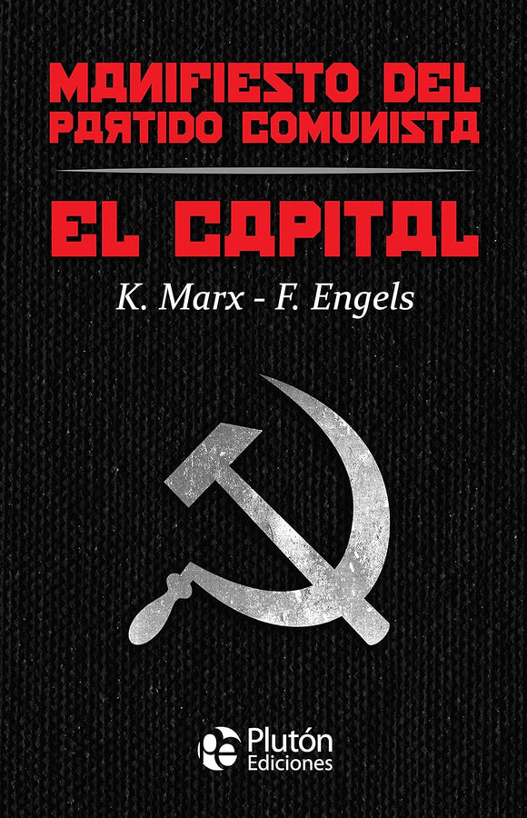 EL CAPITAL Y MANIFIESTO DEL PARTIDO COMUNISTA - KARL MARX