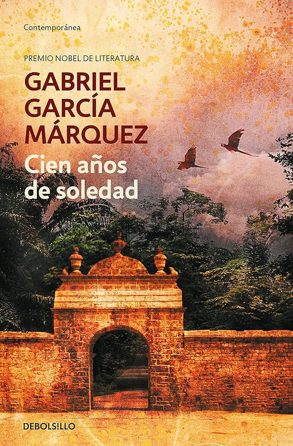 CIEN AÑOS DE SOLEDAD - GABRIEL GARCIA MARQUEZ