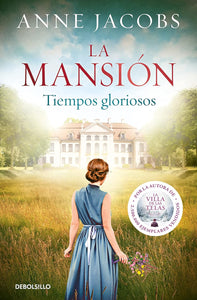 LA MANSION TIEMPOS GLORIOSOS - ANNE JACOBS