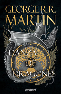 DANZA DE DRAGONES - GEORGE R.R. MARTIN