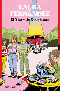 EL SHOW DE GROSSMAN - LAURA FERNANDEZ