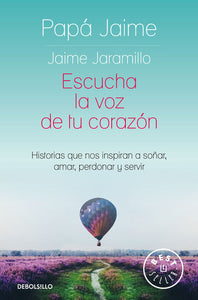 ESCUCHA LA VOZ DE TU CORAZON - PAPA JAIME JARAMILLO