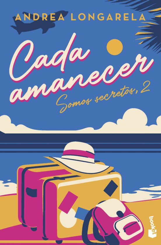 CADA AMANECER SOMOS SECRETOS 2 - ANDREA LONGARELA