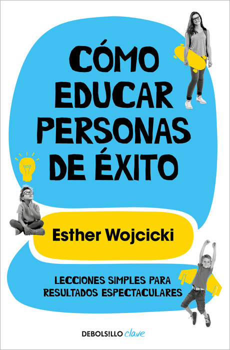 COMO EDUCAR PERSONAS DE EXITO - ESTHER WOJCICKI