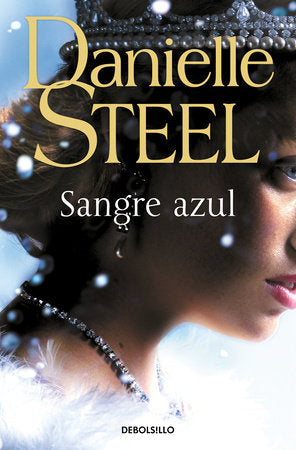 SANGRE AZUL - DANIELLE STEEL