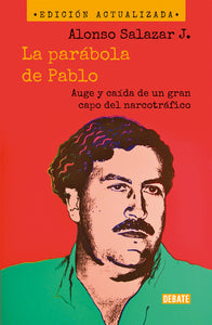 LA PARABOLA DE PABLO - ALFONSO SALAZAR J.