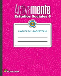 LIBRETA DE LABORATORIO SOCIALES 6 ACTIVAMENTE
