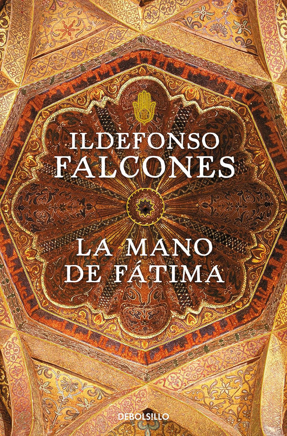 LA MANO DE FATIMA - IDELFONSO FALCONES