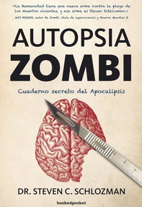 AUTOPSIA ZOMBI - DR STEVEN SCHLOZMAN