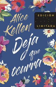 DEJA QUE OCURRA - ALICE KELLEN