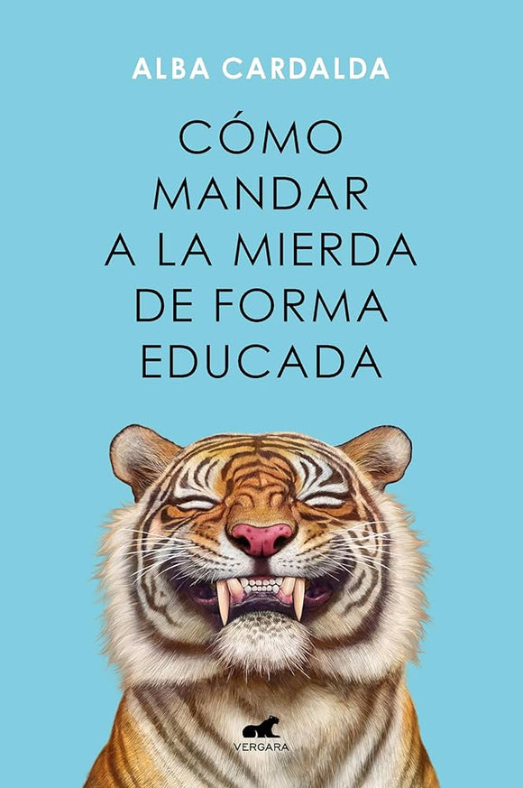 COMO MANDAR A LA MIERDA DE FORMA EDUCADA - ALBA CARDALDA