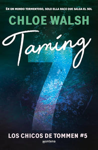 TAMING 7 - CHLOE WALSH
