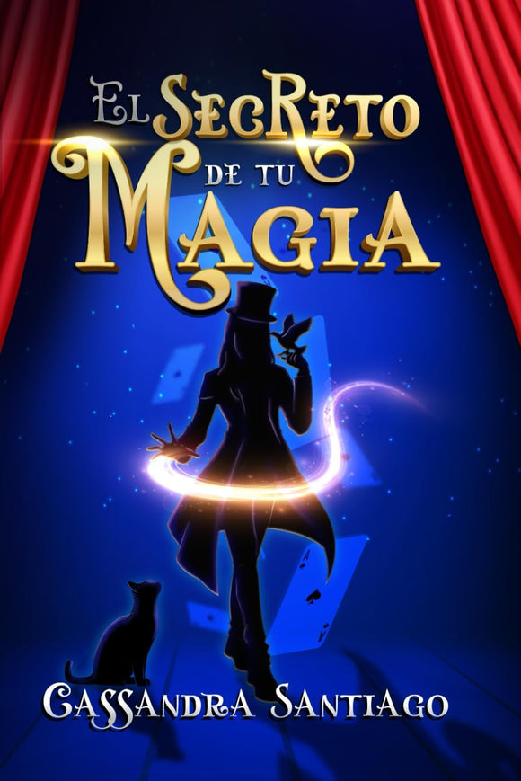 EL SECRETO DE TU MAGIA - CASSANDRA SANTIAGO