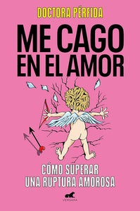 ME CAGO EN EL AMOR - DOCTORA PERFIDA