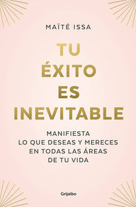 TU EXITO ES INEVITANLE - MAITE ISSA