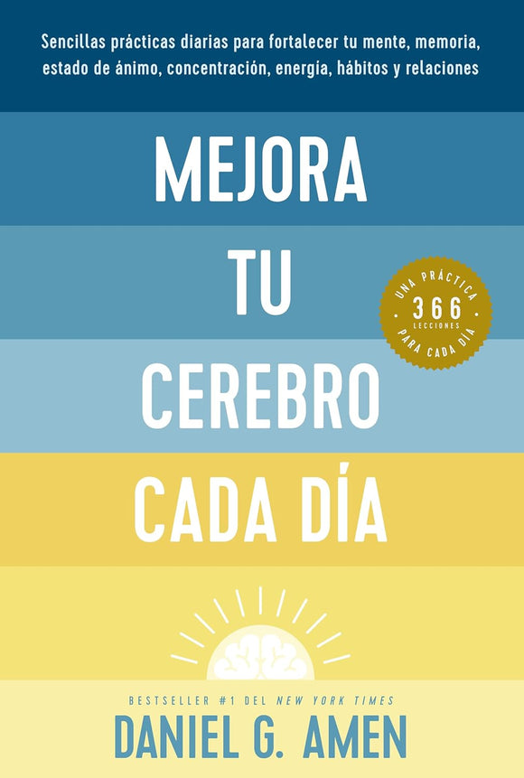 MEJORA TU CEREBRO CADA DIA - DANIEL G. AMEN