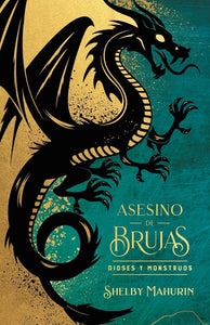 ASESINO DE BRUJAS 3 DIOSES Y MONSTRUOS EDICION LIMITADA - SHELBY MAHURIN