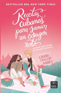 RECETAS CUBANAS PARA SANAR UN CORAZON ROTO - LAURA TAYLOR NAMEY