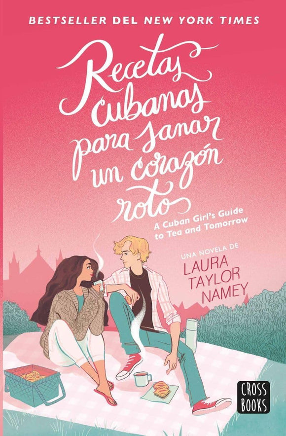 RECETAS CUBANAS PARA SANAR UN CORAZON ROTO - LAURA TAYLOR NAMEY