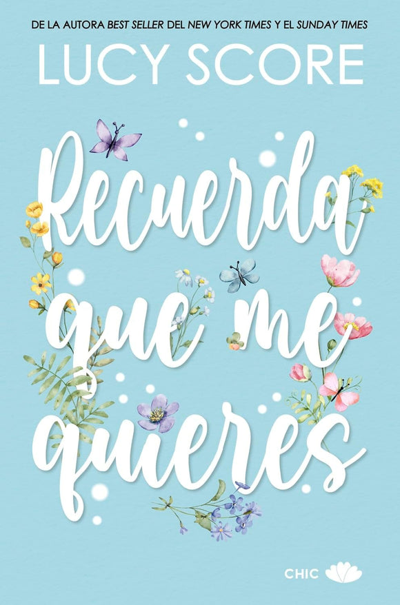 RECUERDA QUE ME QUIERES - LUCY SCORE