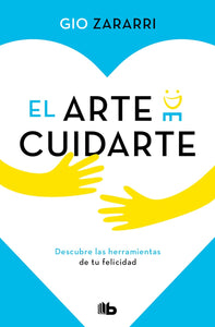 EL ARTE DE CUIDARTE - GIO ZARARRI