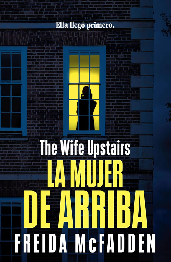 LA MUJER DE ARRIBA - FREIDA MCFADDEN